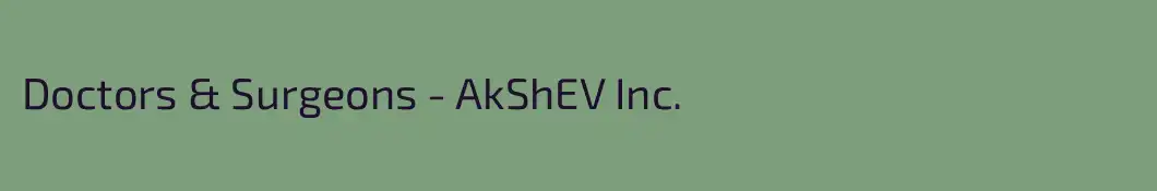 Doctors & Surgeons - AkShEV Inc.